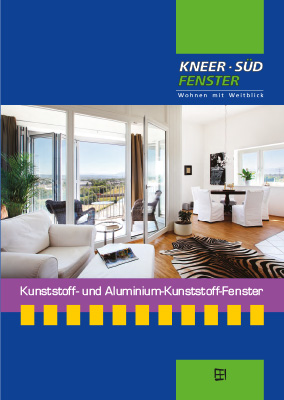 Broschüre Alu- und Kunststofffenster - Kneer Südfenster